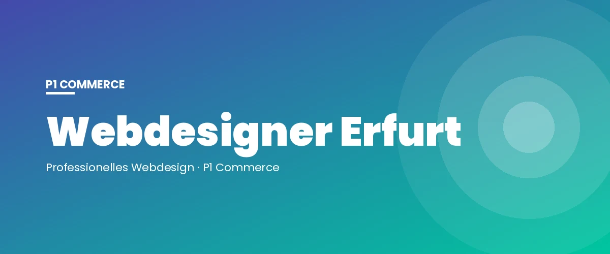 Webdesigner Erfurt – P1 Commerce Webagentur