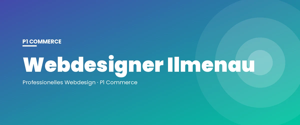 Webdesigner Ilmenau – P1 Commerce Webagentur