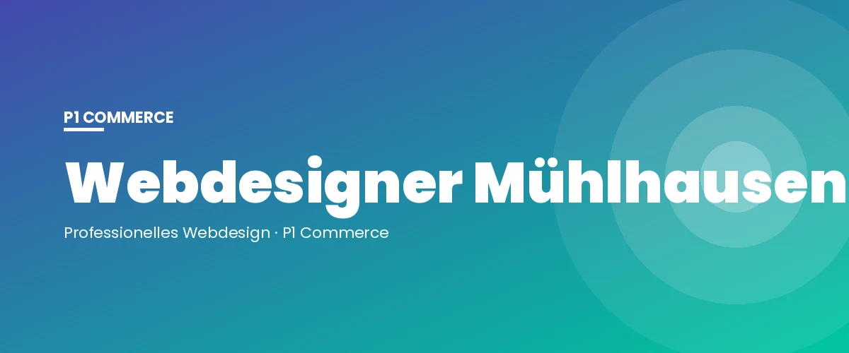 Webdesigner Mühlhausen – P1 Commerce Webagentur