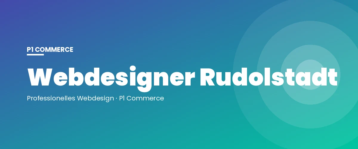 Webdesigner Rudolstadt – P1 Commerce Webagentur