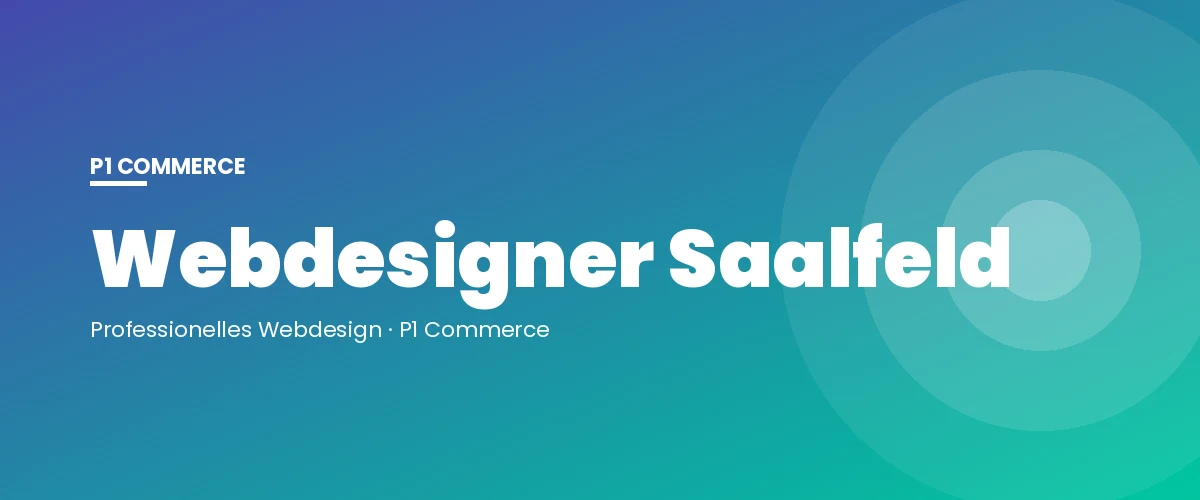 Webdesigner Saalfeld – P1 Commerce Webagentur